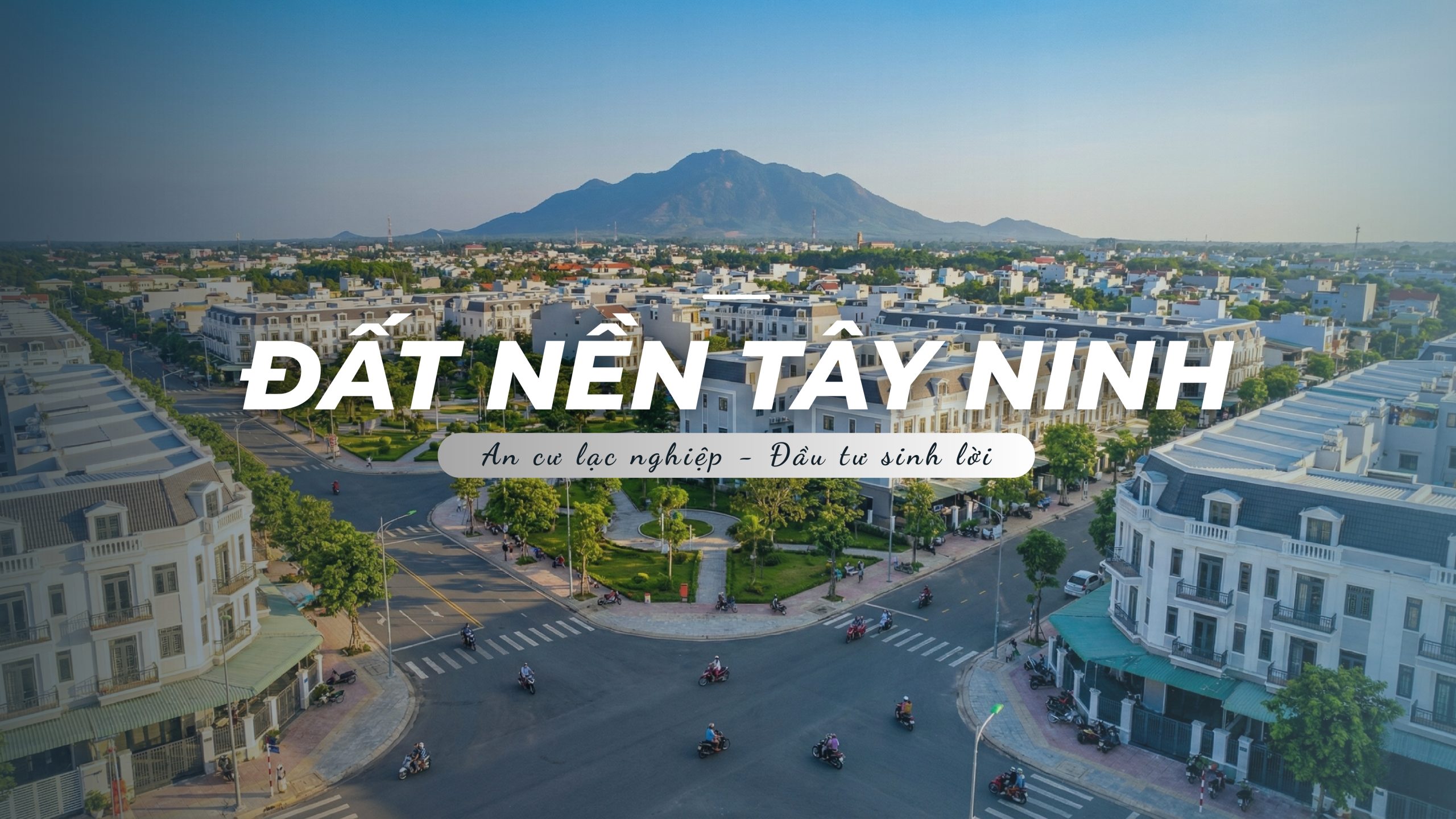 Dự án đất nền Tây Ninh